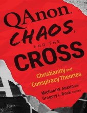 book QAnon, Chaos, and the Cross: Christianity and Conspiracy Theories