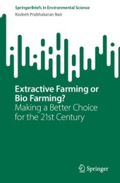 book Extractive Farming or Bio Farming?: Making a Better Choice for the 21st Century