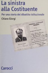 book La sinistra alla Costituente. Per una storia del dibattito costituzionale