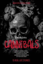 book Cannibals: Monsters of True Crime: Real-Life Horror Stories