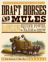 book Draft Horses & Mules: Harnessing Equine Power for Farm & Show