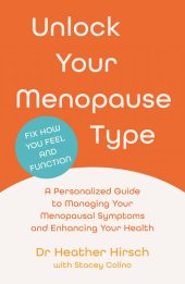 book Unlock Your Menopause Type: A Personalized Guide to Managing Your Menopausal Symptoms and Enhancing Your Health