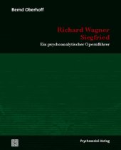 book Richard Wagner: Siegfried: Ein psychoanalytischer Opernführer