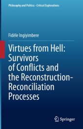 book Virtues from Hell: Survivors of Conflicts and the Reconstruction-Reconciliation Processes