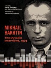 book Mikhail Bakhtin: The Duvakin Interviews, 1973