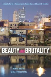 book Beauty and Brutality  Manila and Its Global Discontents