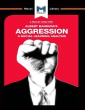 book An Analysis of Albert Bandura's Aggression: A Social Learning Analysis (The Macat Library)