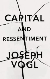 book Capital and Ressentiment: A Short Theory of the Present