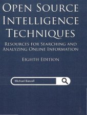 book Open Source Intelligence Techniques: Resources for Searching and Analyzing Online Information