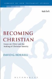 book Becoming Christian: Essays on 1 Peter and the Making of Christian Identity