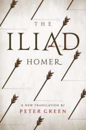 book The Iliad: A New Translation by Peter Green