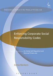 book Enforcing Corporate Social Responsibility Codes: On Global Self-Regulation and National Private Law