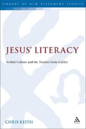 book Jesus’ Literacy: Scribal Culture and the Teacher from Galilee