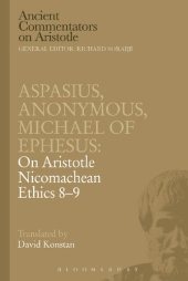 book Aspasius, Michael of Ephesus, Anonymous: On Aristotle Nicomachean Ethics 8-9