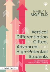 book Vertical Differentiation for Gifted, Advanced, and High-Potential Students: 25 Strategies to Stretch Student Thinking