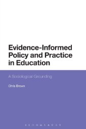 book Evidence-Informed Policy and Practice in Education: A Sociological Grounding