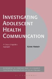 book Investigating Adolescent Health Communication: A Corpus Linguistics Approach