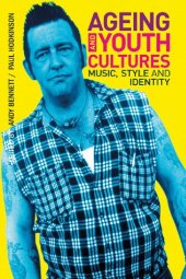 book Ageing and Youth Culture Music, Style and Identity