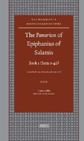 book The Panarion of Epiphanius of Salamis: Sections 1-46 Bk.1 (Nag Hammadi and Manichaean Studies): (Sects 1-46) Second Edition, Revised and Expanded: 63