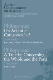 book Philoponus: On Aristotle Categories 1–5 with Philoponus: A Treatise Concerning the Whole and the Parts