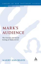 book Mark’s Audience: The Literary and Social Setting of Mark 4.11-12