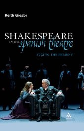 book Shakespeare in the Spanish Theatre: 1772 to the Present