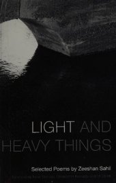 book Light and Heavy Things: Selected Poems of Zeeshan Sahil