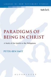 book Paradigms of Being in Christ: A Study of the Epistle to the Philippians