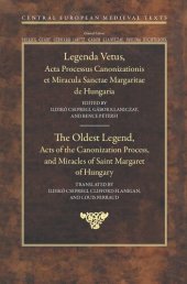 book The Oldest Legend: Acts of the Canonization Process, and Miracles of Saint Margaret of Hungary (Central European Medieval Texts): 8