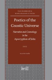 book Poetics of the Gnostic Universe: Narrative and Cosmology in the Apocryphon of John (Nag Hammadi and Manichaean Studies): 52