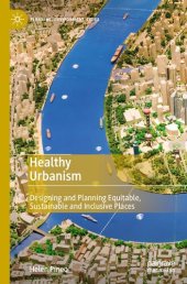 book Healthy Urbanism: Designing and Planning Equitable, Sustainable and Inclusive Places