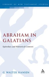 book Abraham In Galatians: Epistolary and Rhetorical Contexts