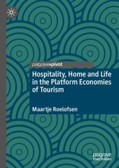 book Hospitality, Home and Life in the Platform Economies of Tourism