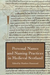 book Personal Names and Naming Practices in Medieval Scotland