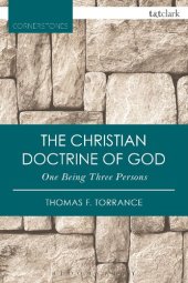 book The Christian Doctrine of God, One Being Three Persons