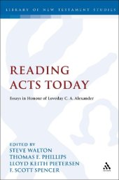 book Reading Acts Today: Essays in Honour of Loveday C.A. Alexander