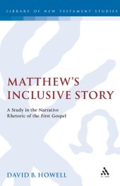 book Matthew’s Inclusive Story: A Study in the Narrative Rhetoric of the First Gospel