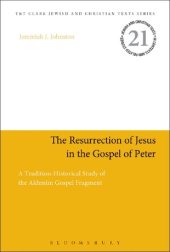 book The Resurrection of Jesus in The Gospel of Peter: A Tradition-Historical Study of the Akhmîm Gospel Fragment