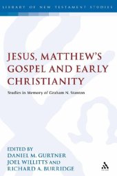 book Jesus, Matthew’s Gospel and Early Christianity: Studies in Memory of Graham N. Stanton