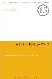 book Why Did Paul Go West?: Jewish Historical Narrative and Thought