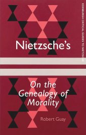 book Nietzsche's "On the Genealogy of Morality": A Critical Introduction and Guide