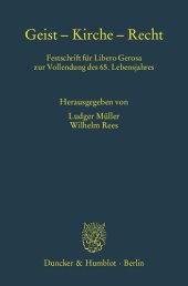 book Geist - Kirche - Recht: Festschrift für Libero Gerosa zur Vollendung des 65. Lebensjahres