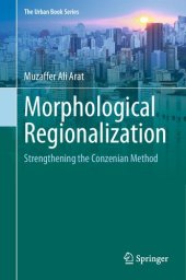 book Morphological Regionalization : Strengthening the Conzenian Method