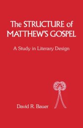 book The Structure of Matthew’s Gospel: A Study in Literary Design