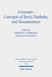 book Covenant - Concepts of Berit, Diatheke, and Testamentum: Proceedings of the Conference at the Lanier Theological Library in Houston, Texas, November 2019