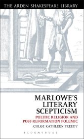 book Marlowe’s Literary Scepticism: Politic Religion and Post-Reformation Polemic