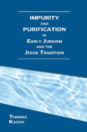 book Impurity and Purification in Early Judaism and the Jesus Tradition