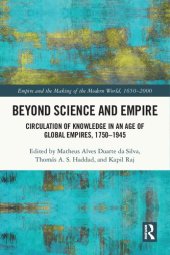 book Beyond Science and Empire: Circulation of Knowledge in an Age of Global Empires, 1750–1945