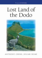 book Lost Land of the Dodo: An Ecological History of Mauritius, Réunion & Rodrigues