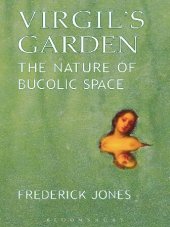 book Virgil’s Garden: The Nature of Bucolic Space